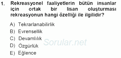 Boş Zaman ve Rekreasyon Yönetimi 2013 - 2014 Tek Ders Sınavı 1.Soru