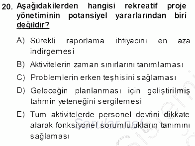 Boş Zaman ve Rekreasyon Yönetimi 2013 - 2014 Tek Ders Sınavı 20.Soru