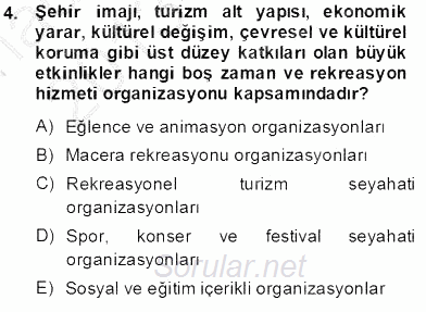 Boş Zaman ve Rekreasyon Yönetimi 2013 - 2014 Tek Ders Sınavı 4.Soru