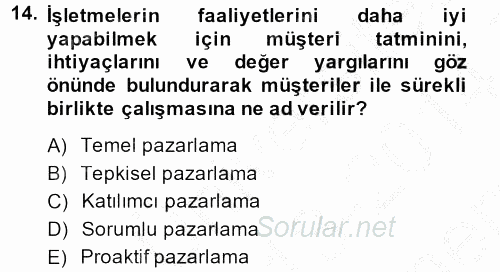 Sağlık Hizmetleri Pazarlaması 2013 - 2014 Dönem Sonu Sınavı 14.Soru