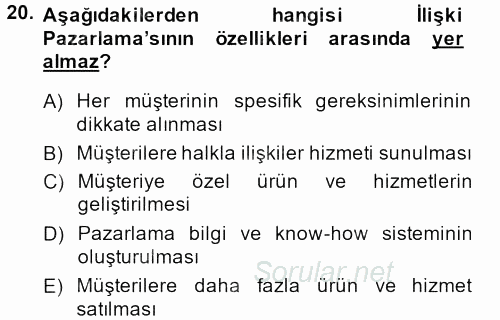 Sağlık Hizmetleri Pazarlaması 2013 - 2014 Dönem Sonu Sınavı 20.Soru