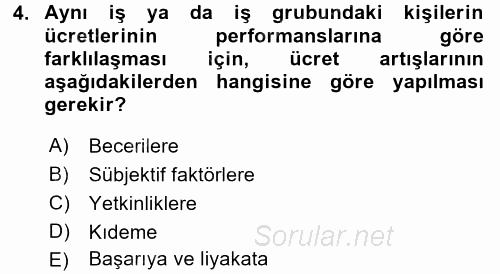 Ücret ve Ödül Yönetimi 2017 - 2018 Dönem Sonu Sınavı 4.Soru