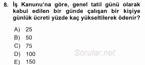 Ücret ve Ödül Yönetimi 2017 - 2018 Dönem Sonu Sınavı 8.Soru