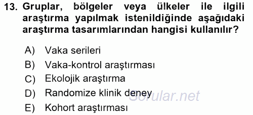 Sağlık Hizmetlerinde Araştırma Ve Değerlendirme 2017 - 2018 Ara Sınavı 13.Soru