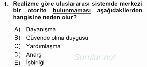 Uluslararası İlişkiler Kuramları 1 2016 - 2017 Dönem Sonu Sınavı 1.Soru