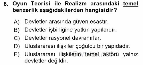 Uluslararası İlişkiler Kuramları 1 2016 - 2017 Dönem Sonu Sınavı 6.Soru