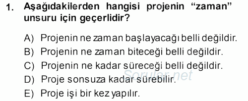 Proje Analizi ve Değerlendirme 2013 - 2014 Ara Sınavı 1.Soru