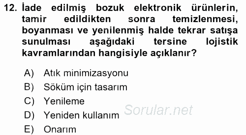 Çağdaş Lojistik Uygulamaları 2016 - 2017 Dönem Sonu Sınavı 12.Soru