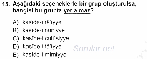 Eski Türk Edebiyatına Giriş: Biçim ve Ölçü 2012 - 2013 Ara Sınavı 13.Soru