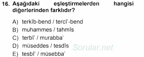 Eski Türk Edebiyatına Giriş: Biçim ve Ölçü 2012 - 2013 Ara Sınavı 16.Soru