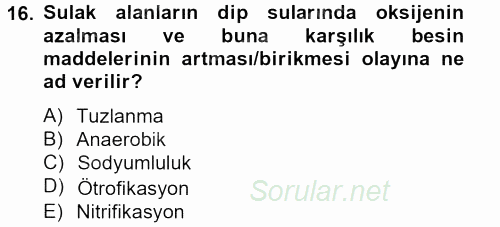 Peyzaj Çevre ve Tarım 2013 - 2014 Tek Ders Sınavı 16.Soru