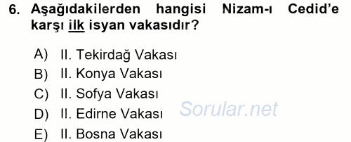 Osmanlı Tarihi (1789-1876) 2017 - 2018 Ara Sınavı 6.Soru