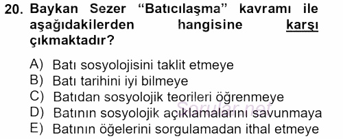 Türk Sosyologları 2013 - 2014 Tek Ders Sınavı 20.Soru