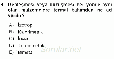 Teknolojinin Bilimsel İlkeleri 2 2015 - 2016 Dönem Sonu Sınavı 6.Soru