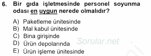 Hijyen ve Sanitasyon 2012 - 2013 Dönem Sonu Sınavı 6.Soru