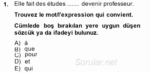 Fransızca 2 2013 - 2014 Tek Ders Sınavı 1.Soru