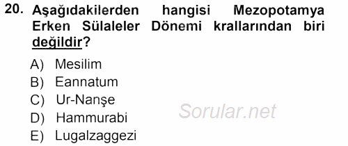 Uygarlık Tarihi 1 2012 - 2013 Ara Sınavı 20.Soru