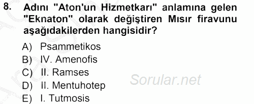 Uygarlık Tarihi 1 2012 - 2013 Ara Sınavı 8.Soru