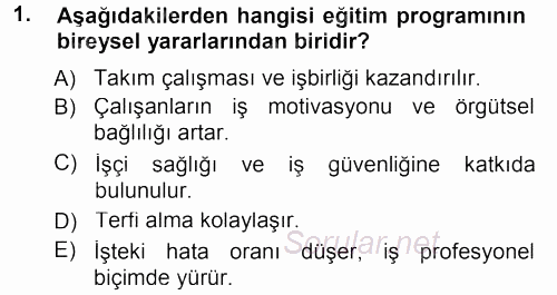 İşletmelerde Eğitim ve Geliştirme 2013 - 2014 Tek Ders Sınavı 1.Soru