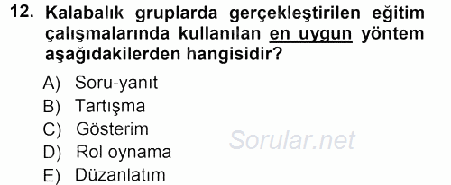 İşletmelerde Eğitim ve Geliştirme 2013 - 2014 Tek Ders Sınavı 12.Soru