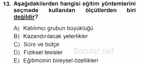 İşletmelerde Eğitim ve Geliştirme 2013 - 2014 Tek Ders Sınavı 13.Soru
