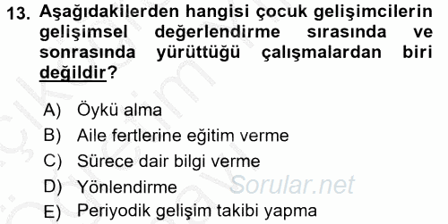 Gelişimsel Tanı Ve Değerlendirme Yöntemleri 2016 - 2017 3 Ders Sınavı 13.Soru