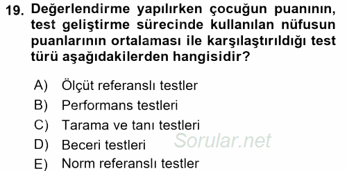 Gelişimsel Tanı Ve Değerlendirme Yöntemleri 2016 - 2017 3 Ders Sınavı 19.Soru