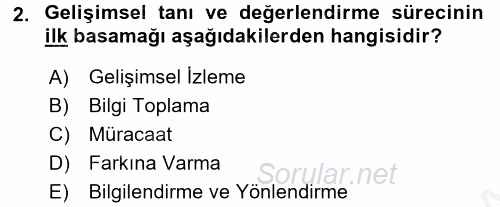 Gelişimsel Tanı Ve Değerlendirme Yöntemleri 2016 - 2017 3 Ders Sınavı 2.Soru