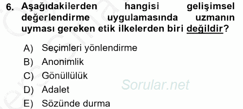 Gelişimsel Tanı Ve Değerlendirme Yöntemleri 2016 - 2017 3 Ders Sınavı 6.Soru