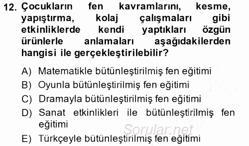 Okulöncesinde Fen Eğitimi 2013 - 2014 Dönem Sonu Sınavı 12.Soru