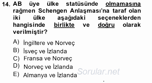 Avrupa Birliği ve Türkiye İlişkileri 2013 - 2014 Tek Ders Sınavı 14.Soru