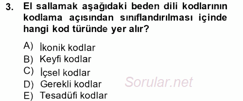 Etkili İletişim Teknikleri 2014 - 2015 Tek Ders Sınavı 3.Soru
