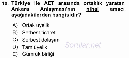 Avrupa Birliği ve Türkiye İlişkileri 2016 - 2017 3 Ders Sınavı 10.Soru