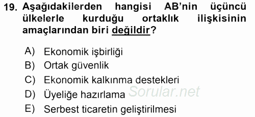 Avrupa Birliği ve Türkiye İlişkileri 2016 - 2017 3 Ders Sınavı 19.Soru