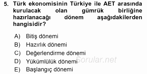 Avrupa Birliği ve Türkiye İlişkileri 2016 - 2017 3 Ders Sınavı 5.Soru