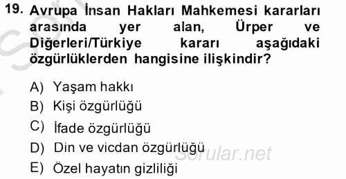 İnsan Hakları Ve Kamu Özgürlükleri 2014 - 2015 Dönem Sonu Sınavı 19.Soru