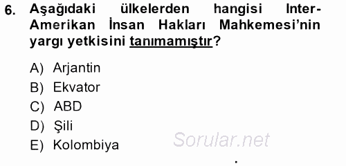 İnsan Hakları Ve Kamu Özgürlükleri 2014 - 2015 Dönem Sonu Sınavı 6.Soru
