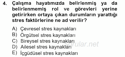 Çatışma ve Stres Yönetimi 2 2014 - 2015 Tek Ders Sınavı 4.Soru