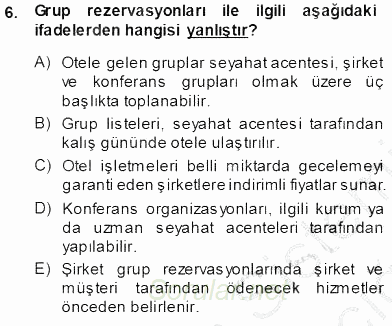 Otel İşletmelerinde Konaklama Hizmetleri 2013 - 2014 Tek Ders Sınavı 6.Soru