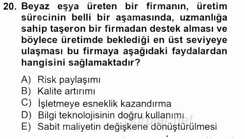 Lojistik Yönetimi 2012 - 2013 Dönem Sonu Sınavı 20.Soru