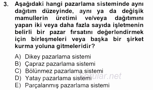 Lojistik Yönetimi 2012 - 2013 Dönem Sonu Sınavı 3.Soru