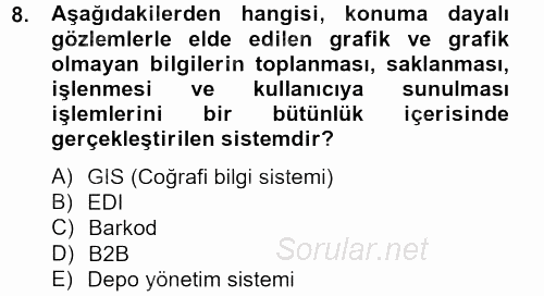 Lojistik Yönetimi 2012 - 2013 Dönem Sonu Sınavı 8.Soru