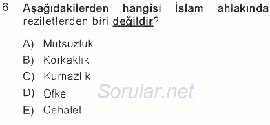 İslam Ahlak Esasları 2012 - 2013 Tek Ders Sınavı 6.Soru