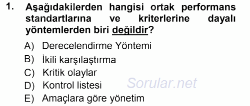 Performans ve Kariyer Yönetimi 2012 - 2013 Ara Sınavı 1.Soru