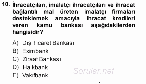 Bankalarda Kredi Yönetimi 2014 - 2015 Ara Sınavı 10.Soru