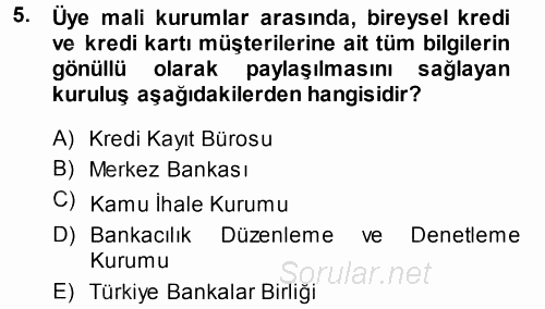 Bankalarda Kredi Yönetimi 2014 - 2015 Ara Sınavı 5.Soru