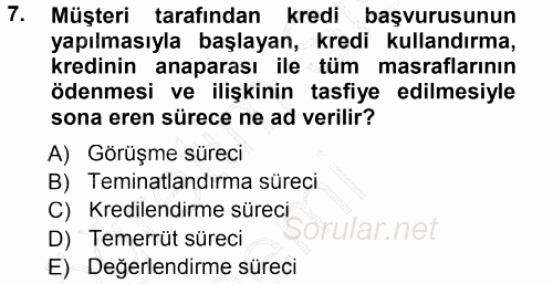Bankalarda Kredi Yönetimi 2014 - 2015 Ara Sınavı 7.Soru