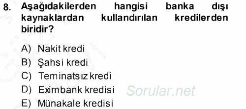 Bankalarda Kredi Yönetimi 2014 - 2015 Ara Sınavı 8.Soru