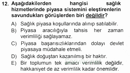 Sağlık Sigortacılığı 2012 - 2013 Ara Sınavı 12.Soru