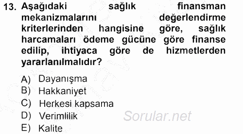 Sağlık Sigortacılığı 2012 - 2013 Ara Sınavı 13.Soru